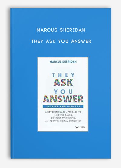Marcus Sheridan – They Ask You Answer