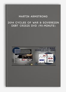 Martin Armstrong – 2014 Cycles of War & Sovereign Debt Crisis DVD (90-Minute)