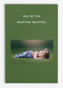 Meg Bitton – Backyard Beautiful