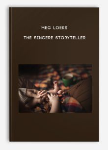Meg Loeks – The Sincere Storyteller