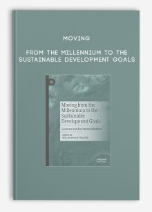 Moving From The Millennium To The Sustainable Development Goals