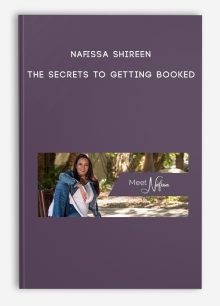 Nafissa Shireen – The Secrets To Getting Booked