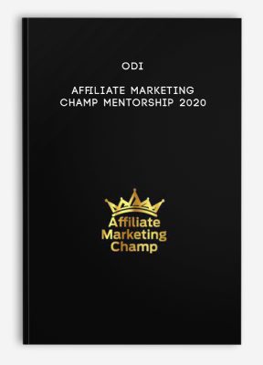 Odi – Affiliate Marketing CHAMP MENTORSHIP 2020