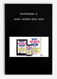 PotPieGirl’s What Works Now 2019