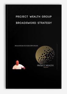 Project Wealth Group – Broadsword Strategy