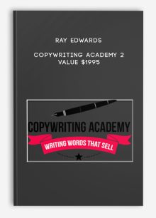 Ray Edwards – Copywriting Academy 2 – Value $1995