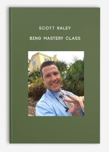 Scott Raley – Bing Mastery Class