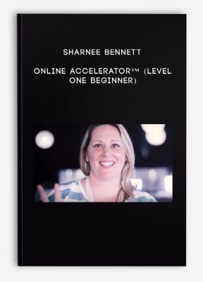 Sharnee Bennett – Online Accelerator™ (Level One Beginner)