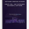 Software Creation Academy – Create, Sell, and Outsource Successful Software