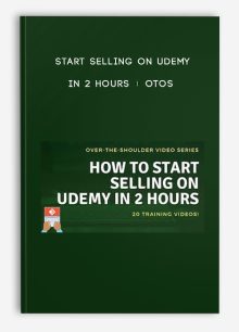 Start Selling on Udemy In 2 Hours + OTOs