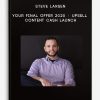 Steve Larsen – Your Final Offer 2020 + Upsell Content Cash Launch