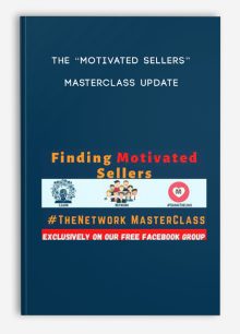 The “Motivated Sellers” Masterclass Update