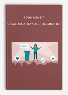 Todd Dewett – Creating a Keynote Presentation