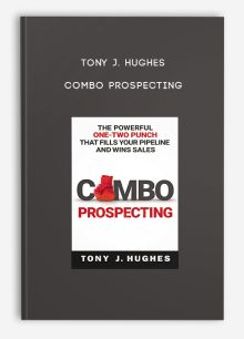 Tony J. Hughes – Combo Prospecting