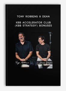 Tony Robbins & Dean – KBB Accelerator Club (KBB Strategy) Bonuses