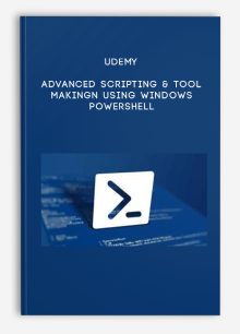 Udemy – Advanced Scripting & Tool Making Using Windows PowerShell