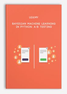 Udemy – Bayesian Machine Learning In Python: A/B Testing