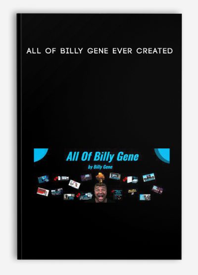 All of Billy Gene Ever Created