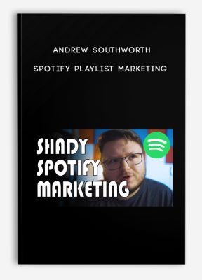Andrew Southworth – Spotify Playlist Marketing