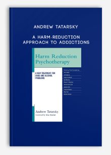 Andrew Tatarsky – A Harm-Reduction Approach to Addictions