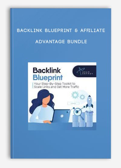 Backlink Blueprint & Affiliate Advantage Bundle