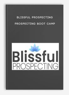 Blissful Prospecting – Prospecting Boot Camp