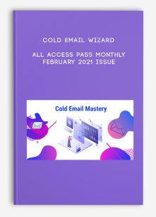 Cold Email Wizard – All Access Pass Monthly – February 2021 Issue