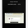 Cold Pitch Masterclass + OTO