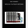 Dan Kennedy – $252.000 Platinum Meetings