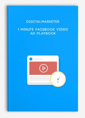 Digitalmarketer – 1-Minute Facebook Video Ad Playbook