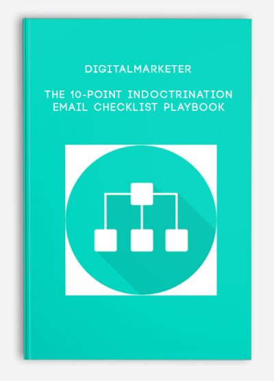 Digitalmarketer – The 10-Point Indoctrination Email Checklist Playbook