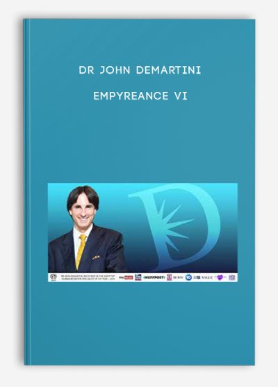 Dr John Demartini – Empyreance VI