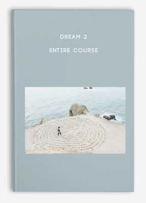 Dream 2 – Entire Course