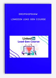 DropShipShaw – Linkedin Lead Gen Course