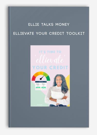 Ellie Talks Money – Ellievate Your Credit Toolkit