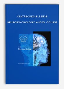centreofexcellence – Neuropsychology Audio Course