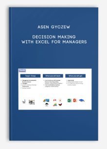 Asen Gyczew – Decision Making with Excel for Managers