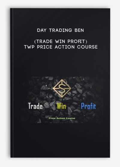 Day Trading Ben - (Trade Win Profit) TWP Price Action Course