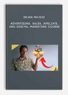 Dejan Majkic – Advertising, Sales, Affiliate, and Digital Marketing Course