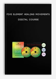Five Element Healing Movements Digital Course