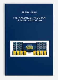 Frank Kern – The Maximizer Program 12 Week Mentoring