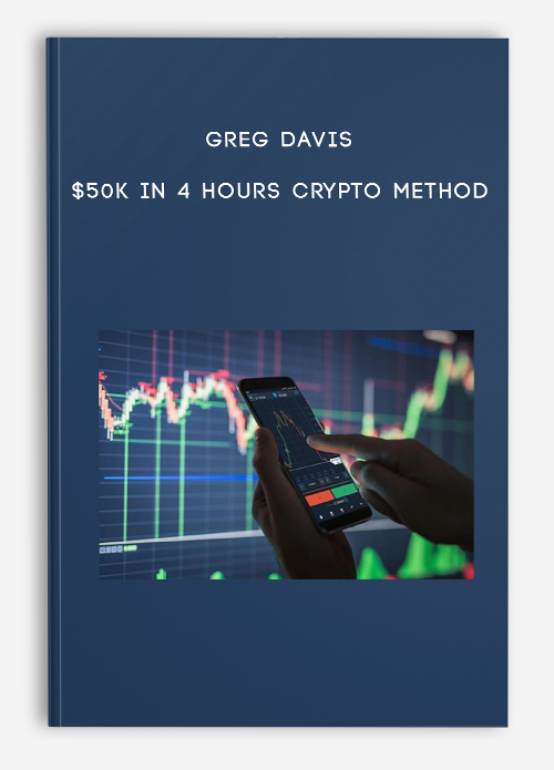 Greg Davis - $50k In 4 Hours Crypto Method
