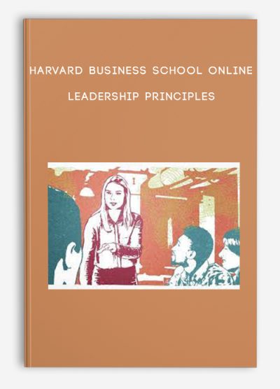 Harvard Business School Online- Leadership Principles