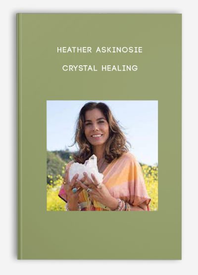 Heather Askinosie – Crystal Healing