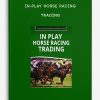 In-Play Horse Racing Trading