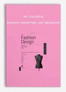Jay Calderin – Fashion Marketing and Branding