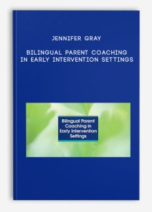 Jennifer Gray – Bilingual Parent Coaching in Early Intervention Settings