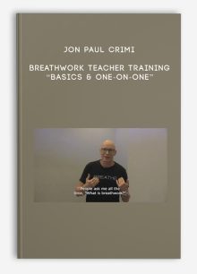 Jon Paul Crimi – Breathwork Teacher Training “Basics & One-on-One”