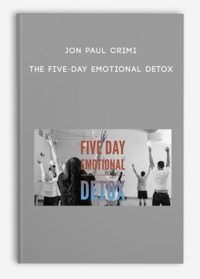 Jon Paul Crimi – The Five-Day Emotional Detox