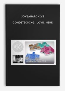 Jovianarchive – Conditioning, Love, Mind